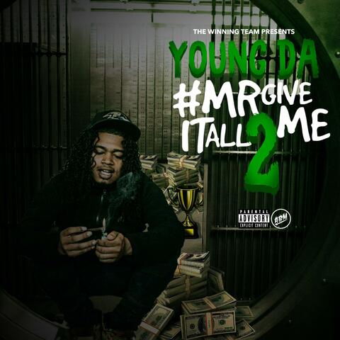 #MrGiveItAll2Me