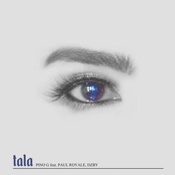 Tala (feat. Paul Royale & Dzby)