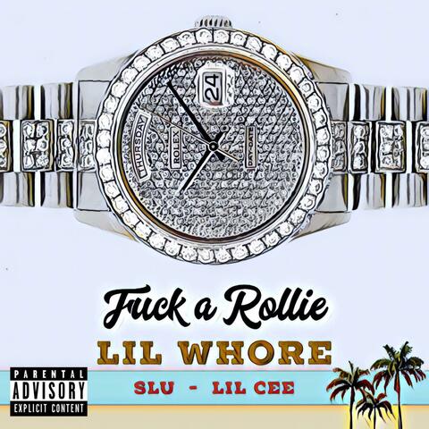 Fuck a Rollie (feat. Lil CEE & Slu)