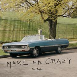 Make Me Crazy