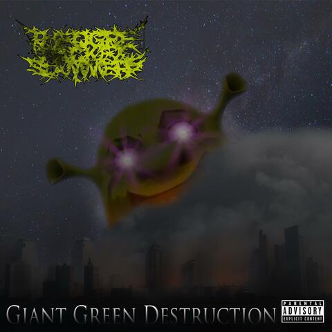 Giant Green Destruction (feat. Greg Gilbert)