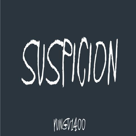 Suspicion
