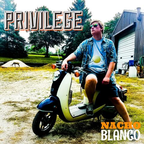 Privilege (feat. Nacho Blanco)