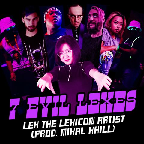 7 Evil Lexes (feat. None Like Joshua, Adam Selene, Kadesh Flow, Shubzilla, Creative Mind Frame, Ohm-I, Schaffer the Darklord & Mikal Khill)