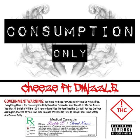 Consumption Only (feat. D Mizzel)