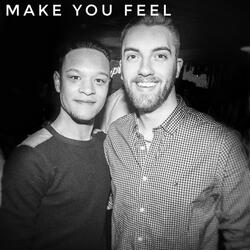 Make You Feel (feat. Taylor Paisley-French)