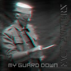 My Guard Down