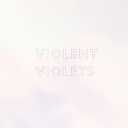 Violent Violets