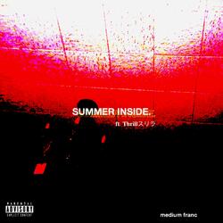 Summer Inside (feat. Thrill)