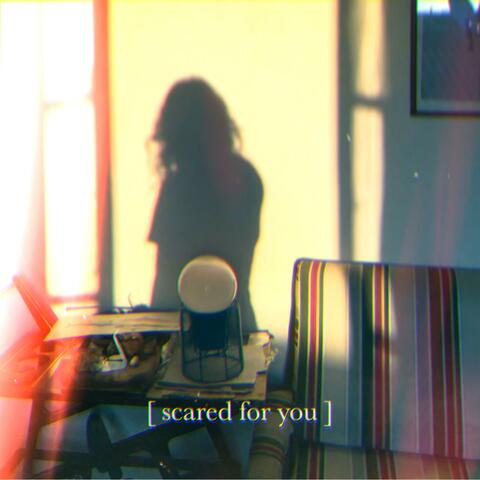Scared for You (feat. Love, Max)