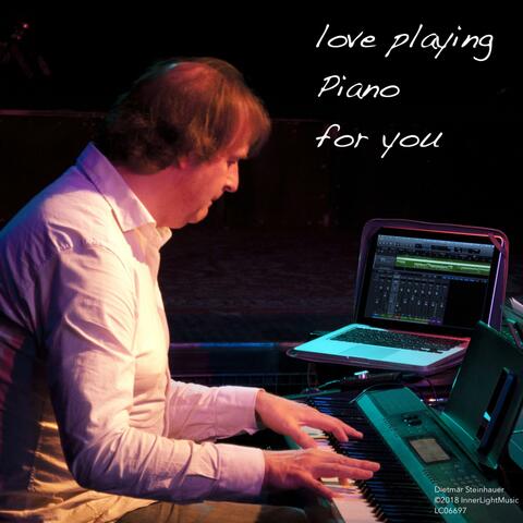 Love Playing Piano for You