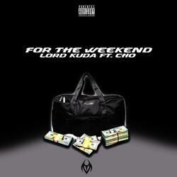 For the Weekend (feat. Cho)