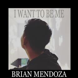 I Want to Be Me
