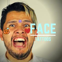 Face Tattoos