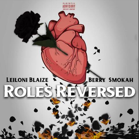Roles Reversed (feat. Berry $mokah)