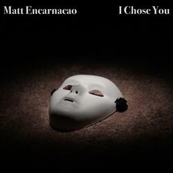 I Chose You