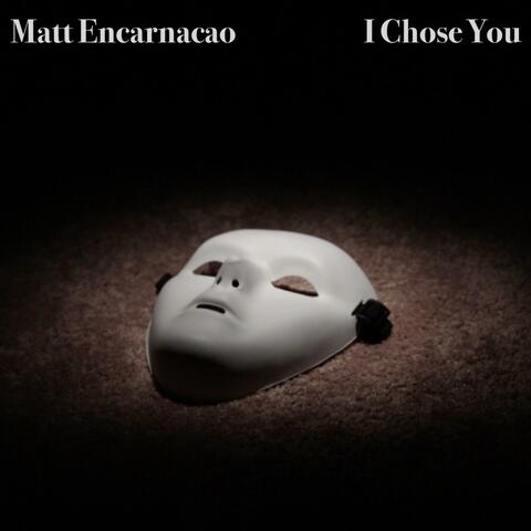 I Chose You