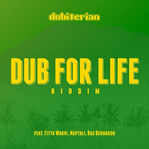 Dub for Life Riddim