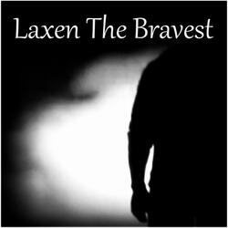 Laxen the Bravest