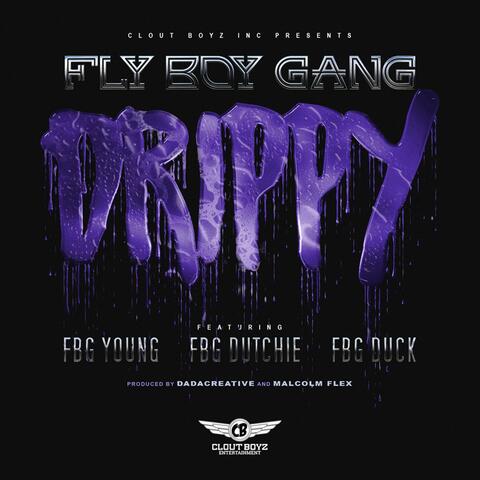 Drippy (feat. FBG Young, fbg Bdutchie & fbg Duck)