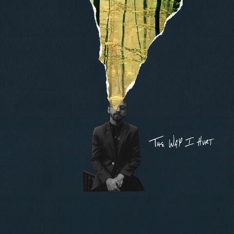 The Way I Hurt