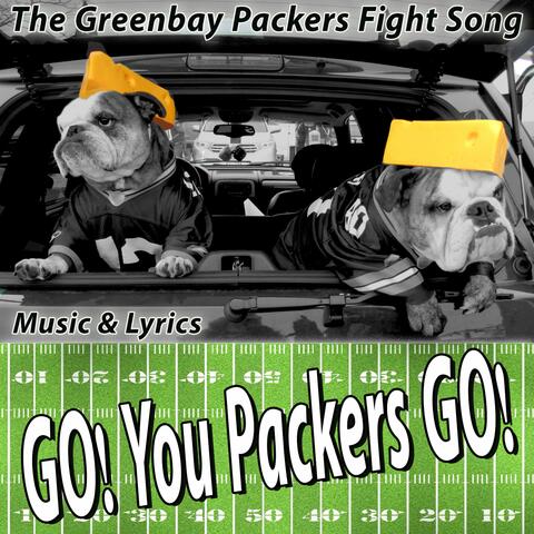 GO! You Packers GO! (Green Bay Packers Fight Song)