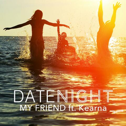 My Friend (feat. Kearna)