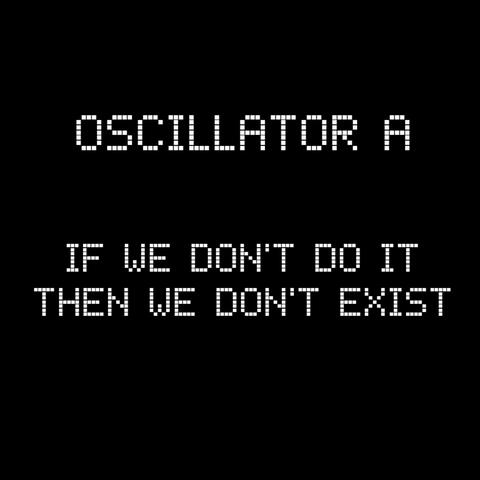 If We Don't Do It Then We Don't Exist