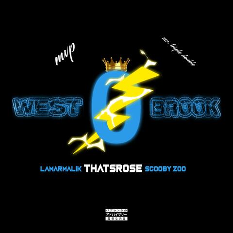 Westbrook (feat. Lamar Malik & Scooby Zoo)