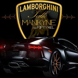 Lamborghini Talk (feat. Fifty Kel)