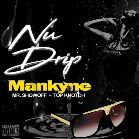 Nu Drip (feat. Mr. Showoff & Top Knotch)