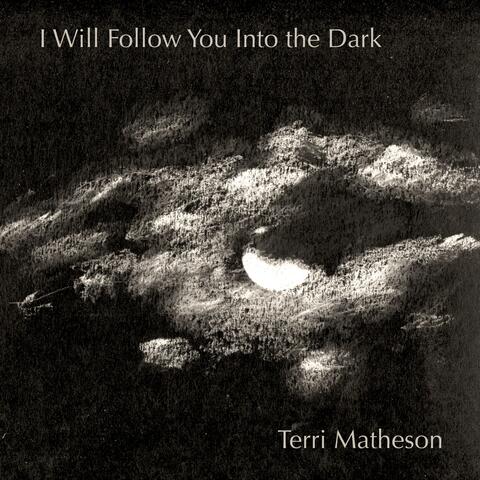 I Will Follow You into the Dark