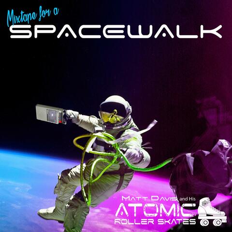 Mixtape for a Spacewalk