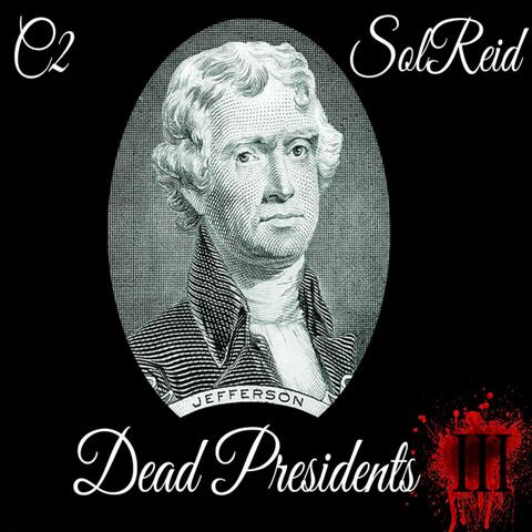 Dead Presidents 3 (feat. C2cammy)