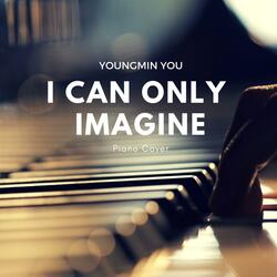 I Can Only Imagine