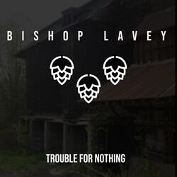 Trouble for Nothing