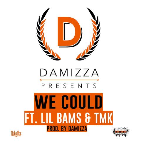 We Could (feat. Lil' Bams & TMK)