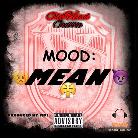 Mean Is Da Mood