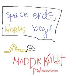 Space Ends, Worms Begin