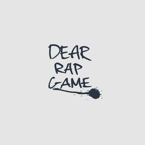 Dear Rap Game
