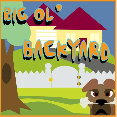 Big Ol Backyard (feat. Ayiie Biie)