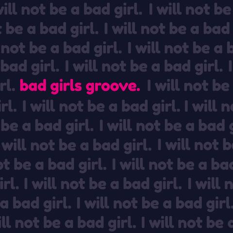 Bad Girls Groove