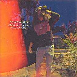 Foresight (feat. Rowlan)