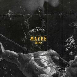 Maybe