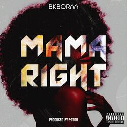 Mama Right