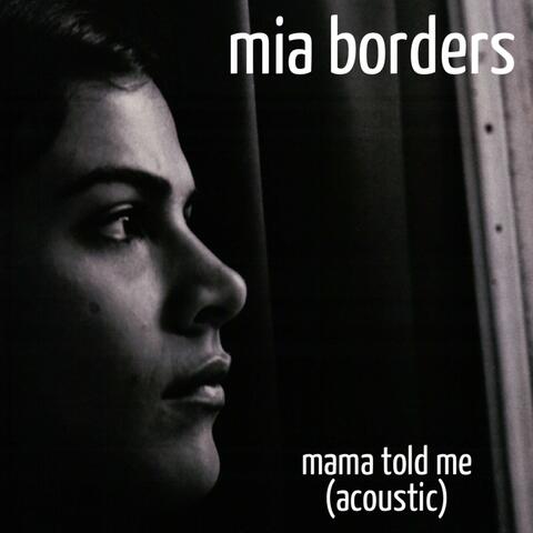 Mama Told Me (Acoustic)