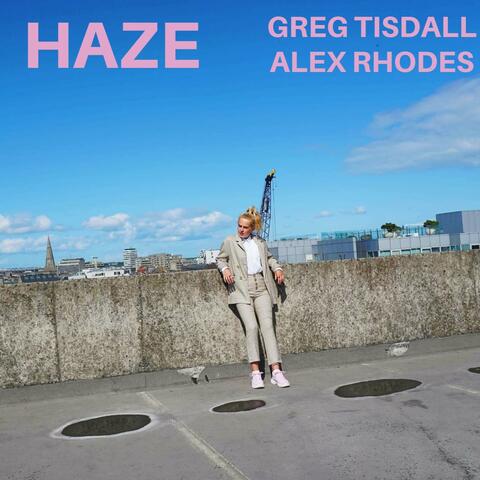 Haze (feat. Alex Rhodes)