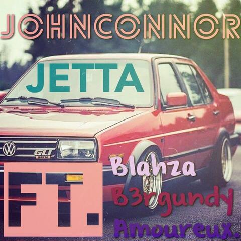 Jetta (feat. Blahza, B3rgundy & Amoureux.)