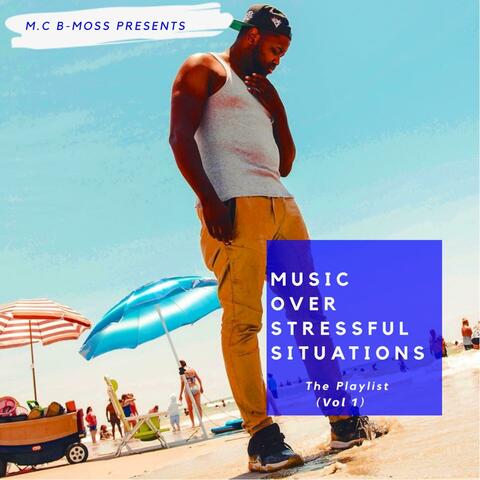 Music Over Stressful Situations, Vol. 1