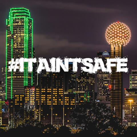 #ItAintSafe (feat. Treetop_mbp)